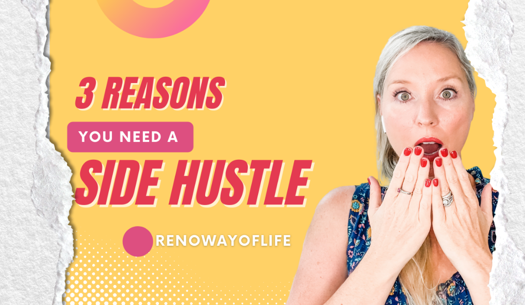 3 Reasons You Need a Side Hustle